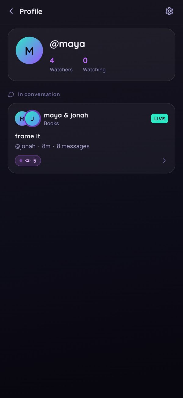 Maya’s profile: her Watcher and Watching counts (4 and 0) and the LIVE Palaver she’s in right now.